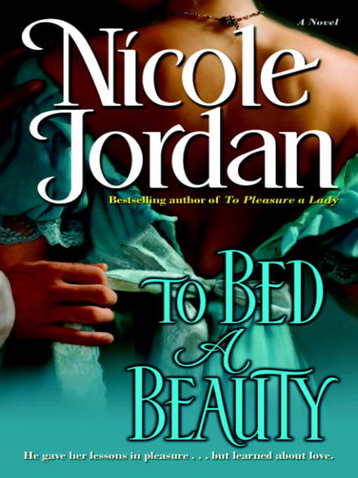 Title details for To Bed a Beauty by Nicole Jordan - Wait list
